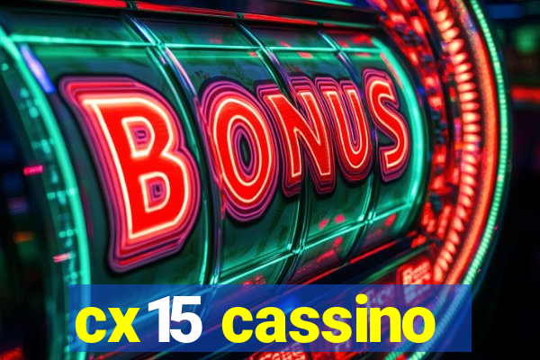 cx15 cassino